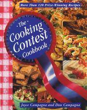 The Cooking Contest Cookbook: More Than 120 Prize-Winning Recipes