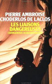 Les Liaisons Dangereuses (Dangerous Aquaintances)