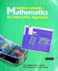 Middle Grades Mathematics: An Interactive Approach, Course 3 by Suzanne H. Chapin; Marsha Landau; Joanna O. Masingila; Leach McCracken; Mark illingworth - 1996-05-30