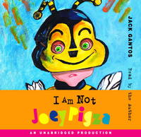 I Am Not Joey Pigza by Jack Gantos - 2007-01-01