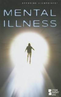 Mental Illness (Opposing Viewpoints)