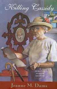 KILLING CASSIDY: A Dorothy Martin Mystery