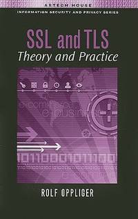 SSL and Tls: Theory and Practice (Artech House Information Security and Privacy)