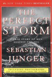 image of The Perfect Storm : A True Story of Men Against the Sea