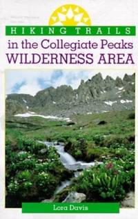 Hiking Trails in the Collegiate Peaks Wilderness Area (The Pruett Series)