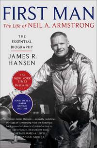 image of First Man: The Life of Neil A. Armstrong