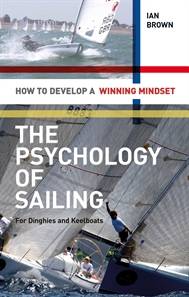 Psychology Of Sailing For Dinghies and Keelboats