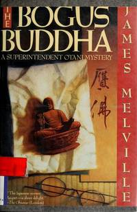 The Bogus Buddha: A Superintendent Otani Mystery by Melville, James