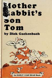 Mother Rabbit&#039;s Son Tom by Gackenbach, Dick - 1977