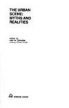The Urban Scene: Myths and Realities,