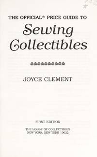 The Official Price Guide to Sewing Collectibles 