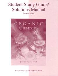 Student Study Guide/Solutions Manual for use with Organic Chemistry