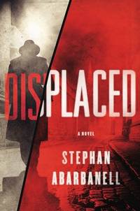 Displaced: A Novel