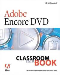 Adobe Encore Dvd: Classroom in a Book