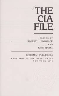 The CIA file by Borosage, Robert L.; John Marks, eds