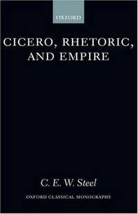 Cicero, Rhetoric, and Empire