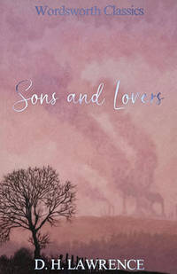 Sons and Lovers (Wordsworth Classics)