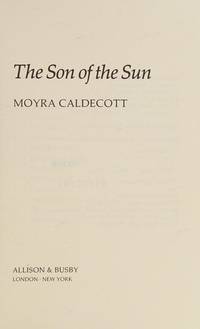 The Son of the Sun by Moyra Caldecott - 1986-09