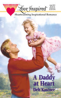 A Daddy at Heart (Love Inspired #140)