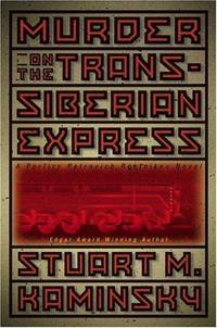 Murder on the Trans-Siberian Express: A Porfiry Petrovich Rostnikov Novel
