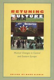Retuning Culture Musical Changes in Central and Eastern Europe