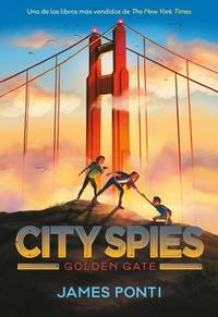 City Spies 2. Golden Gate (Spanish Edition)