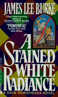 Stained White Radiance, A by James Lee Burke