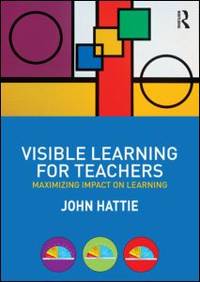 cover of Visible Learning for Teachers: Maximizing Impact on Learning