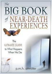 image of The Big Book of Near-Death Experiences: The Ultimate Guide to What Happens When We Die
