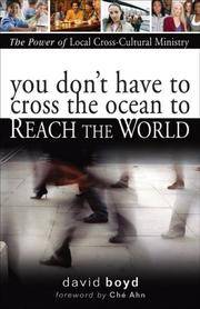 You Don't Have to Cross the Ocean to Reach the World: The Power of Local Cross-cultural Ministry
