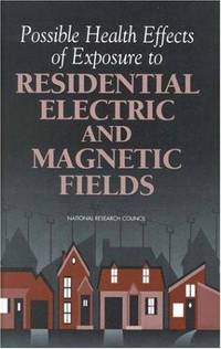 Possible Health Effects of Exposure to Residential Electric and Magnetic Fields