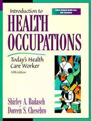 Introduction to Health Occupations: Today&#039;s Health Care Worker (5th Edition) by Shirley A. Badasch; Doreen S. Chesebro; Shirley A Badasch - 2000