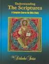 Understanding The Scriptures: A Complete Course On Bible Study (The Didache Series)