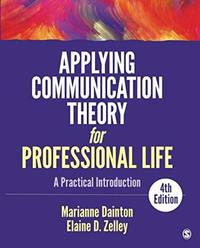 Applying Communication Theory for Professional Life: A Practical Introduction