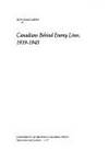 CANADIANS BEHIND ENEMY LINES 1939-1945 (Inscribed copy)