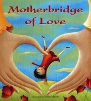 Motherbridge of Love by Xinran