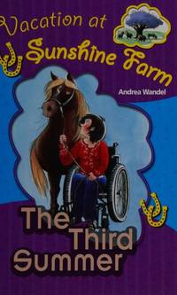 Vacation at Sunshine Farm - The Third Summer by Andrea Wandel