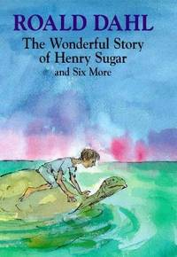 cover of The wonderful story of Henry Sugar: and six more