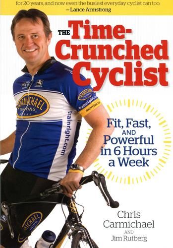 The Time-crunched Cyclist: Fit, Fast and Powerful in Hours a