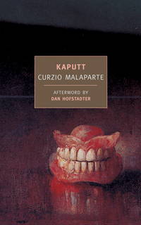 Kaputt (New York Review Books Classics) [Paperback] Malaparte, Curzio; Foligno, Cesare and Hofstadter, Dan