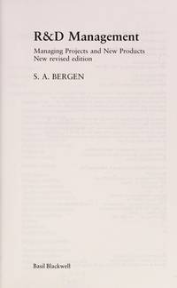 R &amp; D Management: Managing Projects and New Products by S. A. Bergen - 1990-12-01