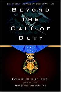 Beyond the Call of Duty: The Story of an American Hero de Bernard Fisher - 2004-02-01