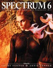 Spectrum 6: The Best in Contemporary Fantastic Art (Spectrum: The Best in Contemporary Fantastic...