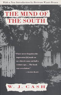 The Mind of the South by W.J. Cash - 1991