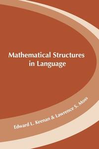 Mathematical Structures in Languages (Center for the Study of Language and Information)