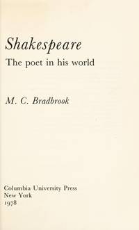 Shakespeare; the Poet in His World