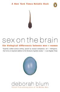 Sex on the Brain: The Biological Differences Between Men and Women