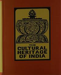 cover of The Cultural Heritage of India (Vol. VII: The Arts), Part I