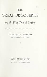 Great Discoveries and the First Colonial Empires (Development of Western Civilization) by Charles E Nowell - Paperback - 1974 - from BookTown USA (SKU: 6018314)