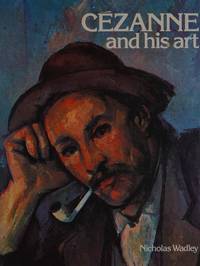 Cézanne and His Art